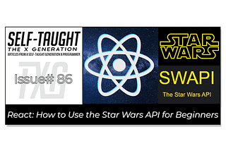 React: How to Use the Star Wars API for Beginners