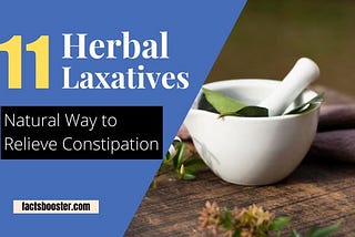 How to Relieve Constipation with Herbal Laxatives?