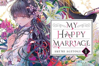 Ulasan: My Happy Marriage (vol. 1)