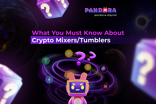 What You Must Know About Crypto Mixers/Tumblers