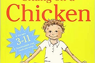 Best [PDF] Sitting on a Chicken: The Best (Ever) 52 Yoga Games to Teach in Schools Full PDF Online