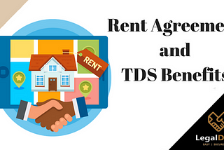 Rent Agreement Registration and TDS Benefits