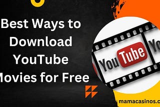 Best Ways to Download YouTube Movies for Free