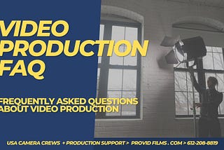 Video Production FAQ