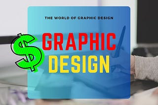 The World of Graphics Design