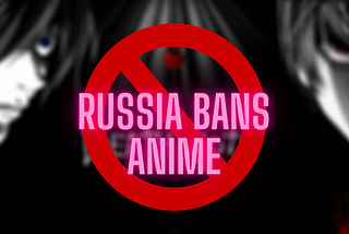 Death Note, Tokyo Ghoul and Elfen Lied Banned in Russia