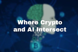 Where Crypto and AI Intersect