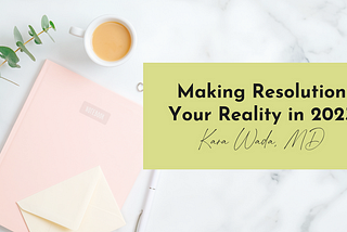 Making Resolution Your Reality in 2023