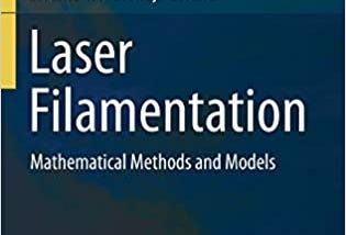 Laser Filamentation: Mathematical Methods and Models