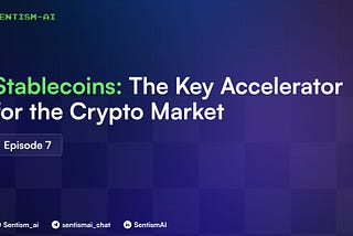 Stablecoins: The Key Accelerator for the Crypto Market
