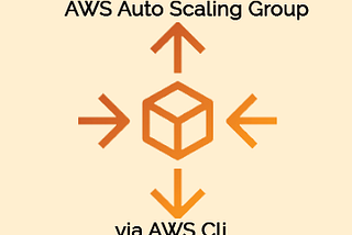 Create an Auto Scaling Group using the AWS Command Line Interface