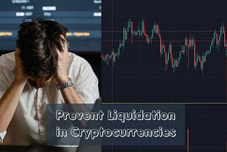 What is Liquidation in Cryptocurrencies and How to Avoid it?