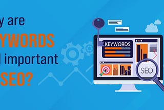 How important are keywords for SEO today?