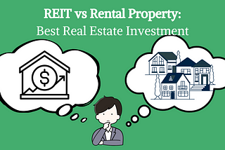 REIT vs Rental Property: Best Real Estate Investment — Decent Finance Life