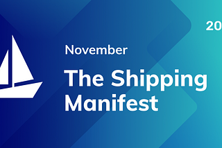 The Shipping Manifest: November 2019