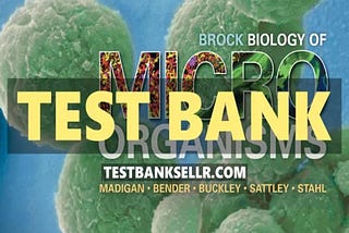 Test Bank for Brock Biology of Microorganisms 15th Edition Madigan