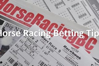 Horse Racing Betting Tips: How to Profit