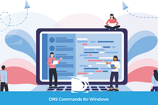 DNS Commands for Windows