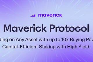 My experience in the Maverick Protocol Testnet