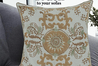 CUSHIONS AS ESSENTIAL ADD ON FOR HOME DECOR