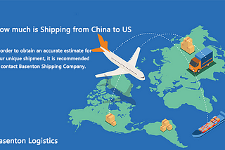 How much is Shipping from China to US