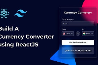 Build A Currency Converter in ReactJS | Best Beginner ReactJS Project