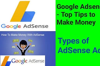 Google AdSense — Top Tips to Make Money