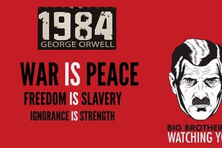 The three slogans in 1984, and an image of Big Brother