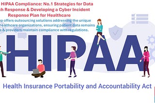 Master HIPAA Compliance: №. 1 Strategies for Data Breach Response & Developing a Cyber Incident Response Plan for Healthcare — With extensive experience in the industry, Callnovo offers tailored outsourcing solutions that address the unique needs of healthcare organizations, ensuring that patient data remains secure and providers maintain compliance with all relevant regulations.