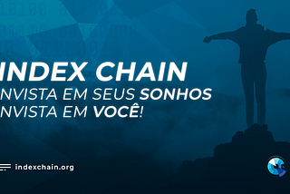 Index Chain e suas recompensas! Você merece!
