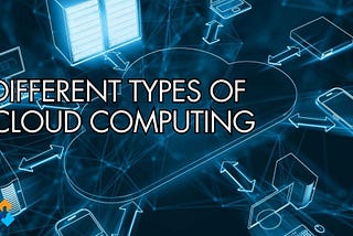 Different Types of Cloud Computing Models | NioyaTech