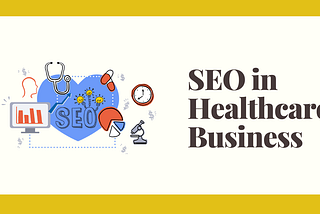 Why You Need SEO for Your Healthcare Business — Mount Web Tech