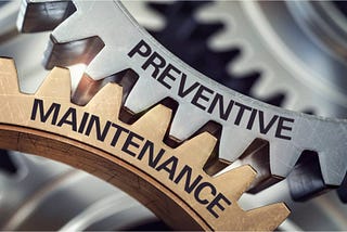 The Importance of Maintenance