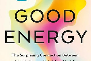 PDF Good Energy: The Surprising Connection Between Metabolism and Limitless Health By Casey Means