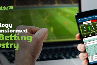 5 Ways Technology Has Transformed The Betting Industry | Unthinkable