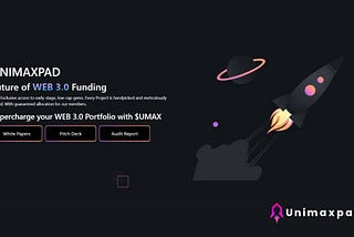 INTRODUCING UNIMAXPAD LAUNCHPAD : A HAVEN FOR WEB 3.0 PROJECTS
