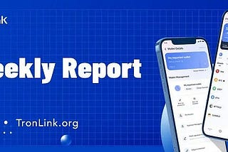 Informe Semanal de TronLink(2024.04.29–2024.05.05)