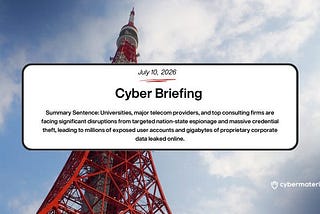 Cyber Briefing: 2026.07.10