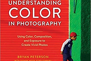 PDF Download* Understanding Color in Photography: Using Color, Composition, and Exposure to Create…