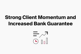 Bitcoin Suisse Records Strong Client Momentum and Increases Bank Guarantee to CHF 60 Million