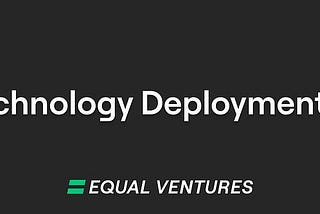The Technology Deployment Phase