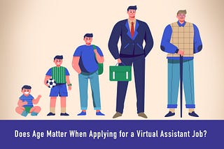 Does Age Matter When Applying for a Virtual Assistant Job?