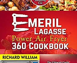 PDF Download*% Emeril Lagasse Power Air Fryer 360 Cookbook : The ultimate guide for the whole…