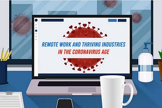 Work Remotely in this Coronavirus Age