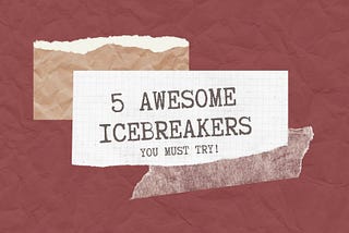 Energise Your Remote Workshop with 5 Awesome Icebreakers