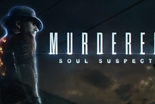 Review: Murdered: Soul Suspect Is A Lot of Soul In A Weird Vessel