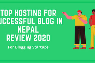 Top Hosting For Successful Blog in Nepal