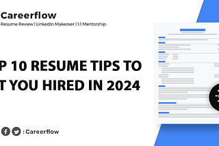 Top 10 Resume Tips to Get You Hired in 2024