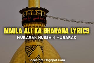 Wo hai Maula Ali ka gharana Naat Lyrics