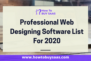 11 Best Professional Web Designing Software List For 2020